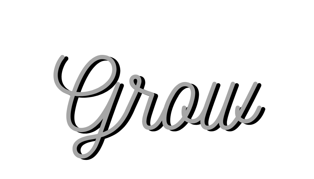 Grow