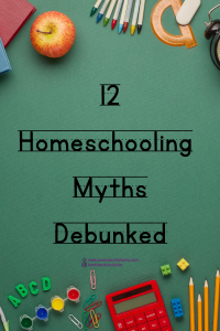 12 Homeschooling Myths Debunked