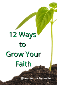 12 Ways to Grow Your Faith